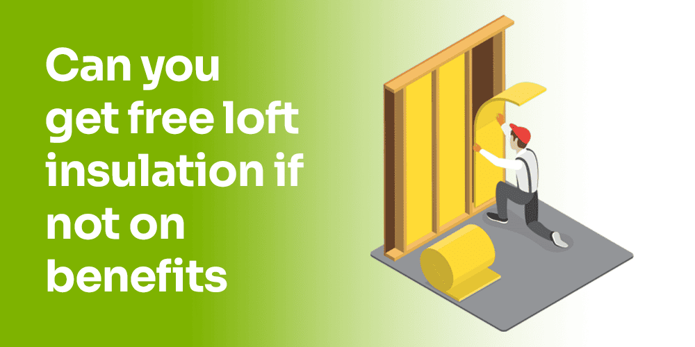 free loft insulation without being on benefits UK